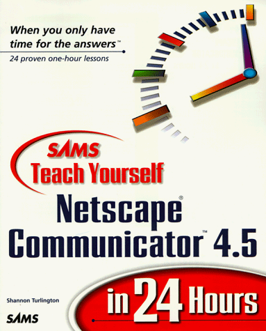 Cover of Teach Yourself Netscape Communicator 5 in 24 Hours