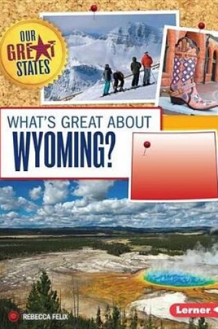 Cover of What's Great about Wyoming?