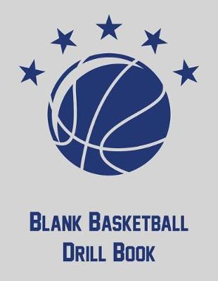 Book cover for Blank Basketball Drill Book