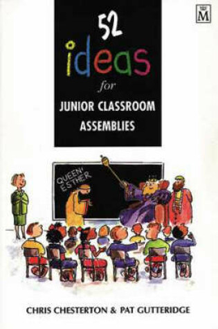 Cover of 52 Ideas for Junior Classroom Assemblies