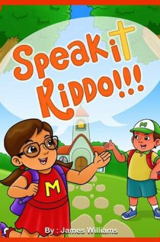 Cover of Speak it Kiddo