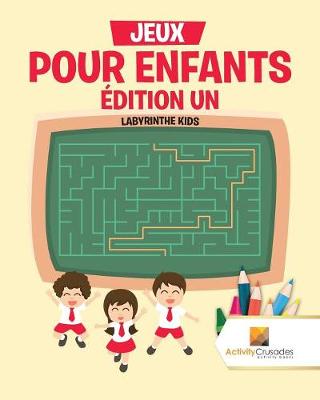 Book cover for Jeux Pour Enfants Édition Un