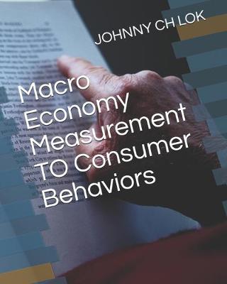 Book cover for Macro Economy Measurement TO Consumer Behaviors