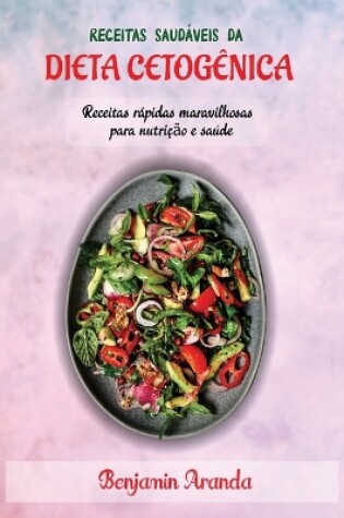 Cover of Receitas Saudáveis Da Dieta Cetogênica