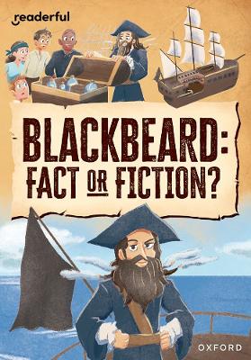 Book cover for Readerful Rise: Oxford Reading Level 10: Blackbeard: Fact or Fiction?