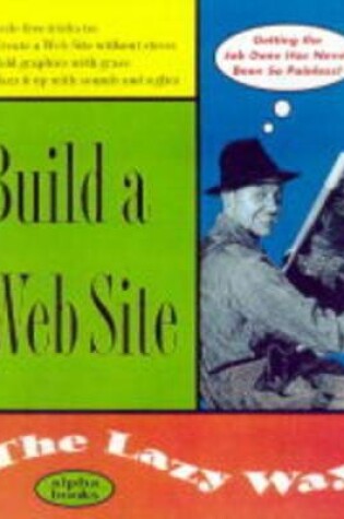 Cover of Build a Web Site the Lazy Way