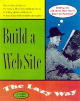 Cover of Build a Web Site the Lazy Way