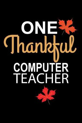 Book cover for One Thankful Computer Teacher