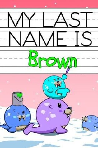 Cover of My Last Name is Brown