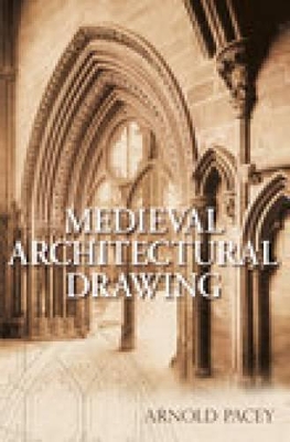 Book cover for Medieval Architectural Drawing