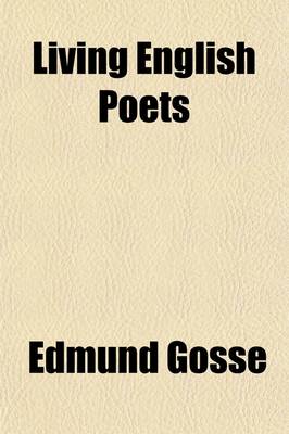 Book cover for Living English Poets MDCCCXCIII