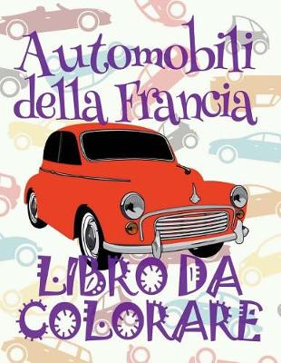 Book cover for Automobili della Francia Libro da Colorare