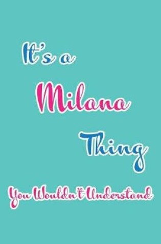 Cover of It's a Milana Thing You Wouldn't Understand