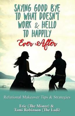 Book cover for Saying Goodbye to What Doesn't Work & Hello to Happily Ever After