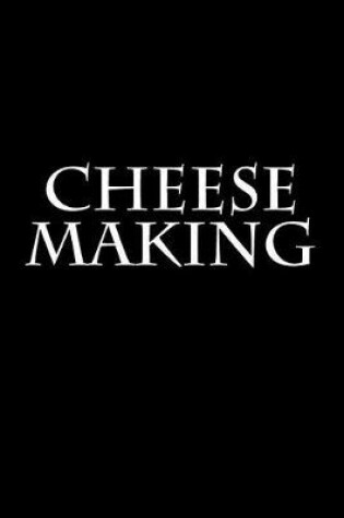 Cover of Cheese Making