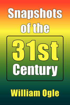 Book cover for Snapshots of the 31st Century