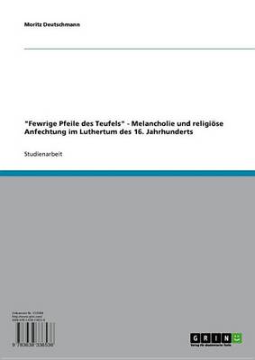 Book cover for 'Fewrige Pfeile Des Teufels' - Melancholie Und Religiose Anfechtung Im Luthertum Des 16. Jahrhunderts