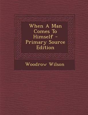 Book cover for When a Man Comes to Himself - Primary Source Edition