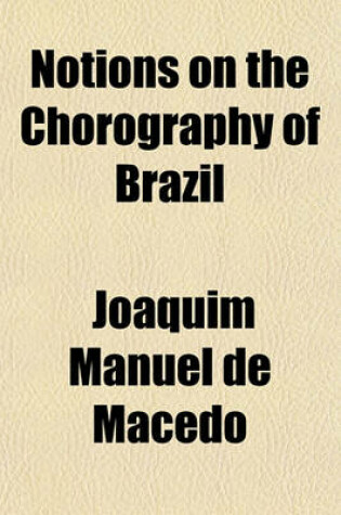 Cover of Notions on the Chorography of Brazil