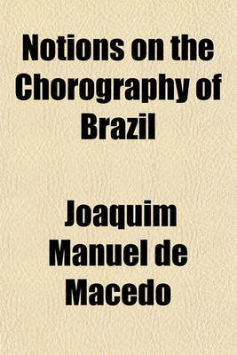 Book cover for Notions on the Chorography of Brazil