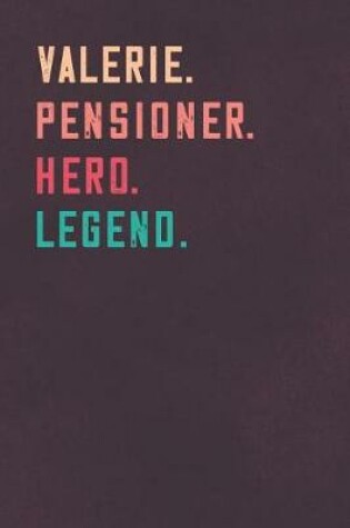 Cover of Valerie. Pensioner. Hero. Legend.