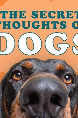 Cover of The Secret Thoughts of Dogs