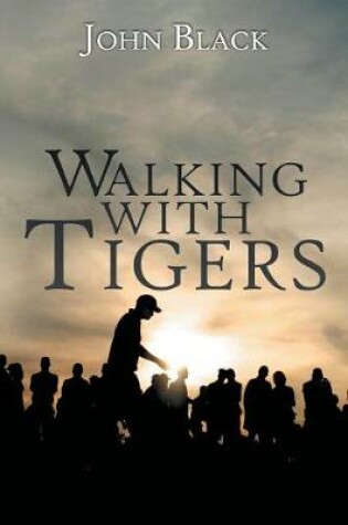 Cover of Walking With Tigers