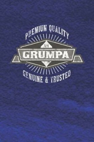 Cover of Premium Quality No1 Grumpa Genuine & Trusted