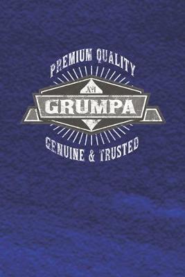 Book cover for Premium Quality No1 Grumpa Genuine & Trusted