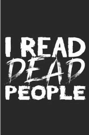 Cover of I Read Dead People