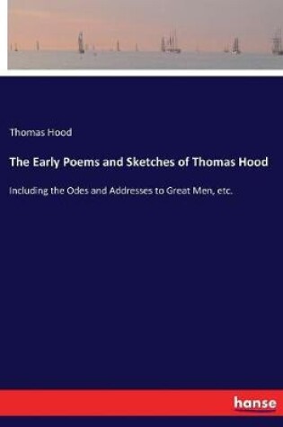 Cover of The Early Poems and Sketches of Thomas Hood