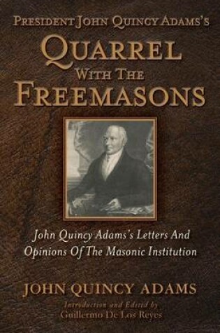 Cover of President John Quincy Adams's Quarrel with the Freemasons