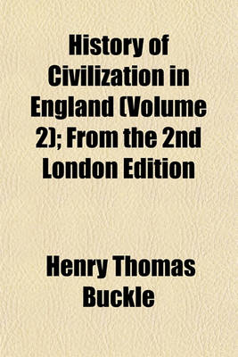 Book cover for History of Civilization in England (Volume 2); From the 2nd London Edition