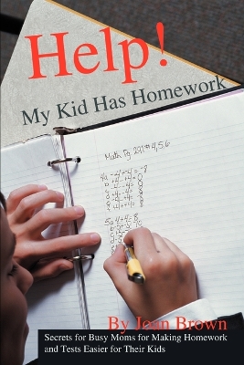 Book cover for Help! My Kid Has Homework