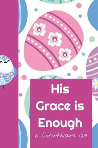 Cover of His Grace Is Enough 2 Corinthians 12