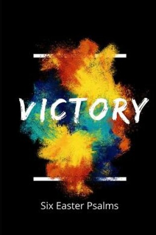 Cover of Victory! Six Easter Psalms