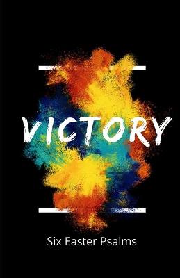 Book cover for Victory! Six Easter Psalms