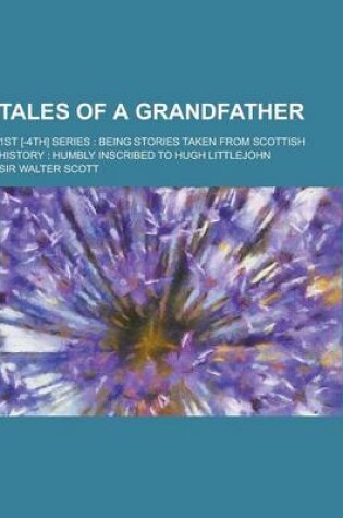 Cover of Tales of a Grandfather; 1st [-4th] Series