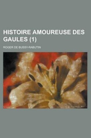 Cover of Histoire Amoureuse Des Gaules (1)