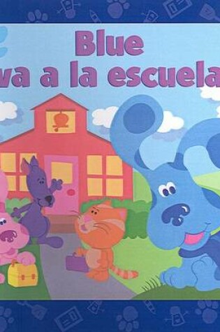 Cover of Blue Va a la Escuela