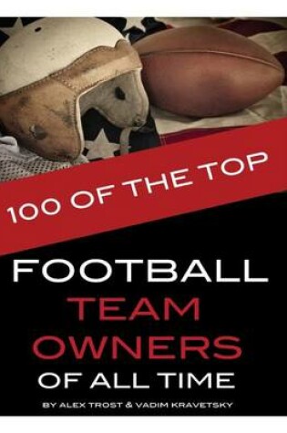 Cover of 100 of the Top Football Team Owners of All Time