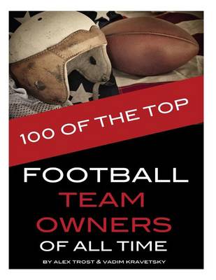Book cover for 100 of the Top Football Team Owners of All Time