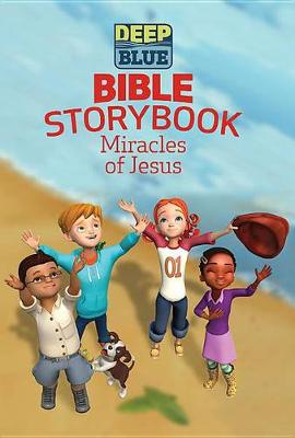 Book cover for Deep Blue Bible Storybook - Miracles of Jesus
