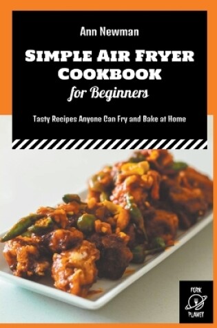 Cover of Simple Air Fryer Cookbook for Beginners