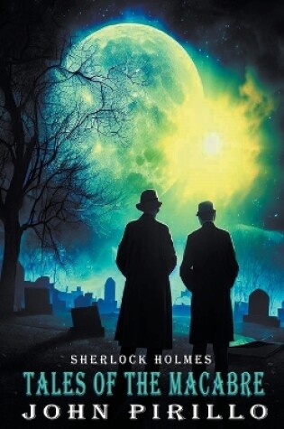 Cover of Sherlock Holmes, Tales of the Macabre