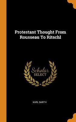 Book cover for Protestant Thought from Rousseau to Ritschl