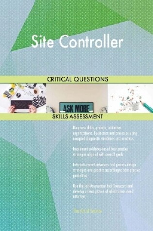 Cover of Site Controller Critical Questions Skills Assessment