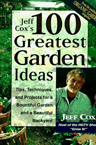 Cover of Jeff Cox's 100 Greatest Garden Ideas