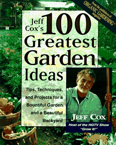 Book cover for Jeff Cox's 100 Greatest Garden Ideas