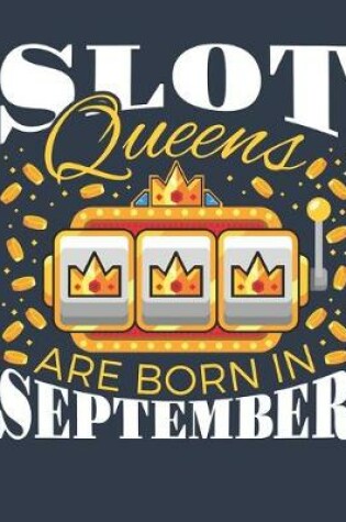 Cover of Slot Queens Are Born in September